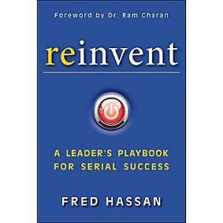 Reinvent: A Leaders Playbook for Serial Success  Make More Happen at
