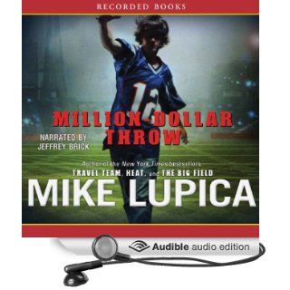 Million Dollar Throw (Audible Audio Edition): Mike Lupica, Jeffrey Brick: Books