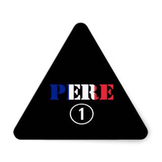 French Speaking Fathers & Dads : Pere Numero Un Triangle Sticker