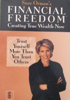 Suze Orman's Financial Freedom Creating True Wealth Now  Trust Yourself More Than You Trust Others No. 6: Books