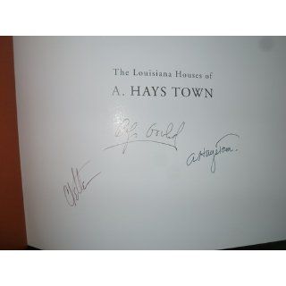 The Louisiana Houses of A. Hays Town: Cyril E. Vetter, Philip Gould: 9780807123713: Books