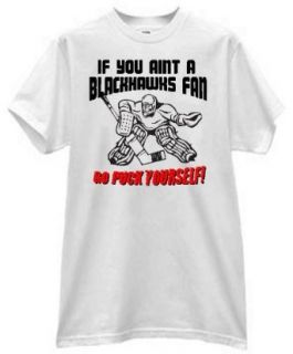 BLACKHAWKS FAN "PUCK YOURSELF" WHITE T SHIRT: Clothing