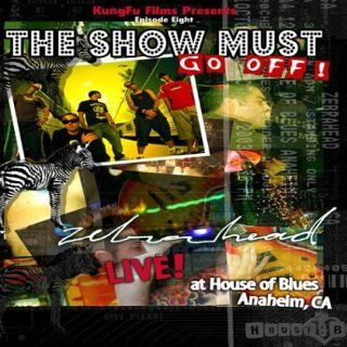 The Show Must Go Off! Zebrahead Live at the House of Blues: Zebrahead: Movies & TV