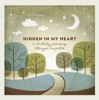Hidden In My Heart: A Lullaby Journey Through Scripture: Music