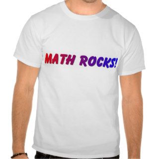 Math Rocks! T shirt