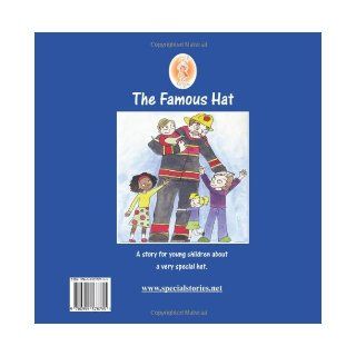 The Famous Hat   A story book to help children with childhood cancer to prepare for treatment, namely chemotherapy, and losing their hair. (Special Stories Series 1) (Volume 1): Kate Gaynor: 9780955578755: Books