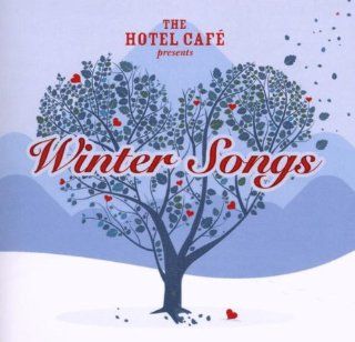The Hotel Cafe PresentsWinter Songs Music