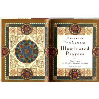 Illuminated Prayers: Marianne Williamson, Claudia Karabaic Sargent: 9780684844831: Books