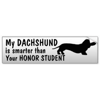 Dachshund   Smarter than honor student   funny Bumper Stickers