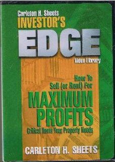 Carleton H. Sheets Investor's Edge Video Library: How to Sell (Or Rent) for Maximum Profits : Critical Items Your Property Needs: Carleton H. Sheets: Movies & TV