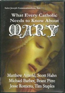 What Every Catholic Needs To Know About The Blessed Virgin Mary: Michael Barber, Scott Hahn, Brant Pitre, Jesse Romero Matt Arnold: Movies & TV