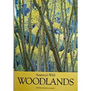 America's Wild Woodlands NATIONAL GEOGRAPHIC Books