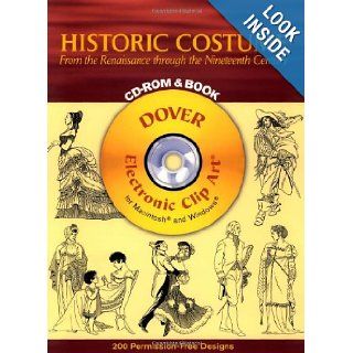Historic Costume CD ROM and Book: From the Renaissance through the Nineteenth Century (Dover Electronic Clip Art): Tom Tierney: 9780486996196: Books