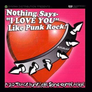 Nothing Says "I Love You" Like Punk Rock   Vol. 1: Music