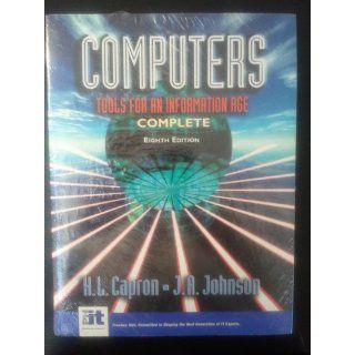Computers: Tools for an Information Age (Package Edition): H. L. Capron, J. A. Johnson: 9780131081147: Books