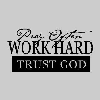 Pray often, Work hard, Trust God.Religion Wall Quote Words Sayings Removable Lettering 12" X 23"   Wall Decor Stickers