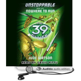 The 39 Clues: Unstoppable: Nowhere to Run, Book One (Audible Audio Edition): Jude Watson, David Pittu: Books