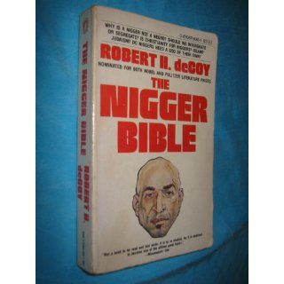 The Nigger Bible: Robert H. Decoy: 9780870679810: Books