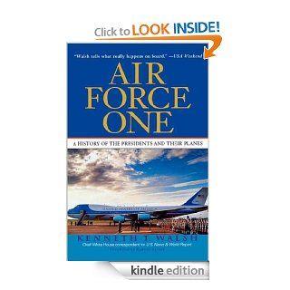 Air Force One A History of the Presidents and Their Planes eBook Kenneth T. Walsh Kindle Store