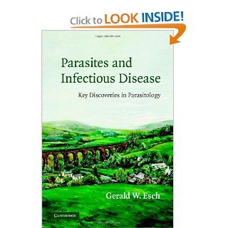Parasites and Infectious Disease: Discovery by Serendipity and Otherwise: Medicine & Health Science Books @