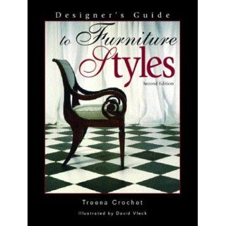 Designer's Guide to Furniture Styles (2nd Edition) Treena Crochet, David Vleck 9780130447579 Books