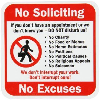 SmartSign Plastic Sign, Legend "No Soliciting Don't Interrupt No Excuses" with Graphic, 5" square, Black/Red on White Industrial Warning Signs