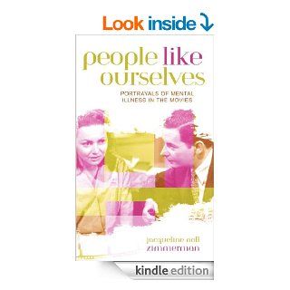 People Like Ourselves: Portrayals of Mental Illness in the Movies (Studies in Film Genres) eBook: Jacqueline Noll Zimmerman: Kindle Store