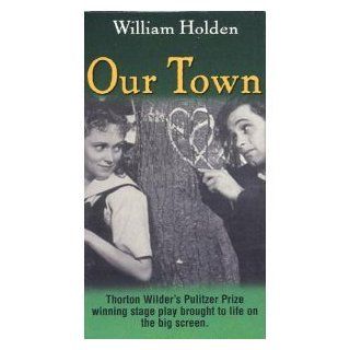 Our Town [VHS]: William Holden, Martha Scott: Movies & TV