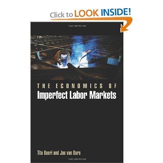 The Economics of Imperfect Labor Markets: Tito Boeri, Jan van Ours: 9780691137353: Books