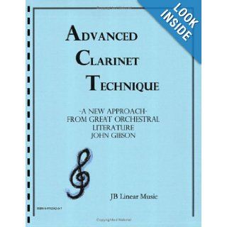 Advanced Clarinet Technique: John Gibson: 9780974254203: Books
