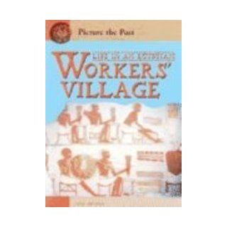 Life in an Egyptian Workers Village (Picture the Past): Jane Shuter: 9781403458407: Books