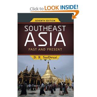 Southeast Asia: Past and Present (9780813348377): D R SarDesai: Books