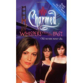 Whispers from the Past (Charmed): Constance M. Burge: 9780743409285: Books