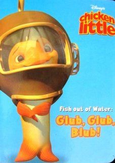 Fish out of Water: Glub, Glub, Blub (Disney's Little Chicken): 9780736422567: Books