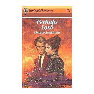 Perhaps Love: Lindsay Armstrong: 9780373025824: Books