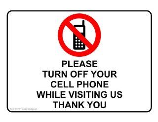 Turn Off Your Cell Phone While Visiting Us Sign NHE 17871 Cell Phones : Office Products : Office Products