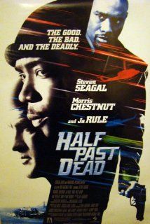 Half Past Dead with Morris Chestnut, Steven Seagal & Matt Battaglia Original 27"x40" Theatrical Poster (Double Sided)   Directed by Don Michael Paul : Prints : Everything Else