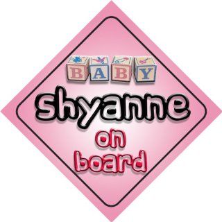 Baby Girl Shyanne on board novelty car sign gift / present for new child / newborn baby : Child Safety Car Seat Accessories : Baby