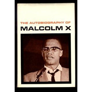 The Autobiography of Malcolm X: Malcolm X, M. S. Handler, Alex Haley: Books