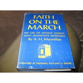 Faith on the march: A. H Macmillan: Books