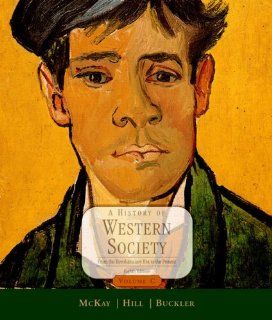 A History of Western Society: From the Revolutionary Era to the Present, Volume C (9780618522712): John  P. McKay: Books