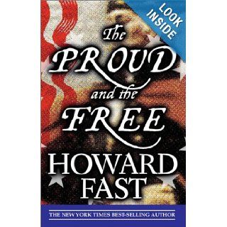 The Proud and the Free: Howard Fast: 9780743458429: Books