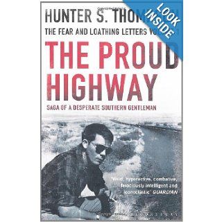 The Proud Highway: Hunter S. Thompson: 9781408822937: Books