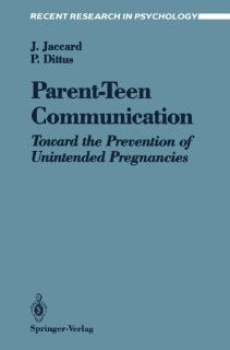 Parent Teen Communication: Toward the Prevention of Unintended Pregnancies (Recent Research in Psychology): 9780387974576: Medicine & Health Science Books @