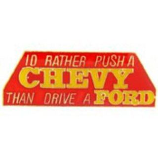 I'd Rather Push A Chevy Than Drive A Ford Pin 1": Sports & Outdoors