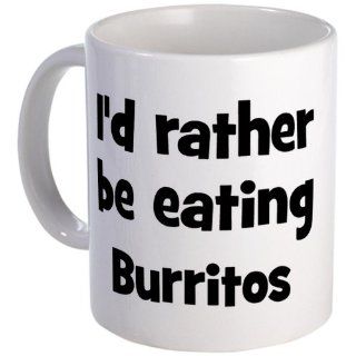  Rather be eating Burritos Mug   Standard Kitchen & Dining