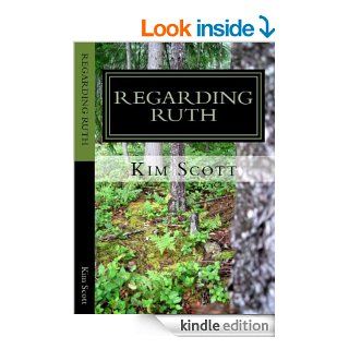 Regarding Ruth (Ruth Chernock Series) eBook: Kim Scott: Kindle Store