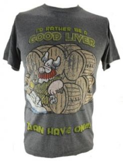 Hagar the Horrible Mens T Shirt   "I'd Rather Be a Good Liver Than Have One" on Gray: Clothing