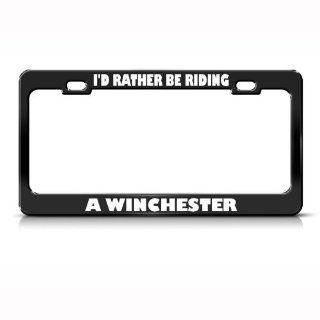 I'd Rather Be Riding A Winchester Metal License Plate Frame Tag Holder: Sports & Outdoors