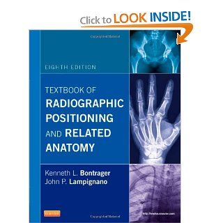 Textbook of Radiographic Positioning and Related Anatomy, 8e: 9780323083881: Medicine & Health Science Books @